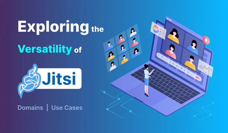 Exploring the Versatility of Jitsi: Domains and Use Cases