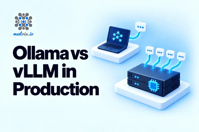 Ollama vs vLLM in Production