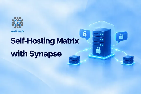 Self-Hosting Matrix with Synapse