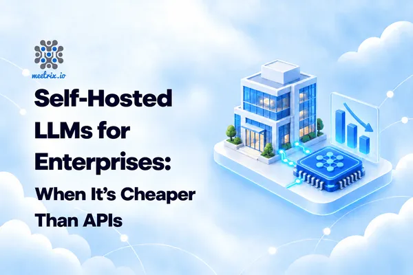 Self-Hosted LLMs: When They Beat API Costs for Enterprises