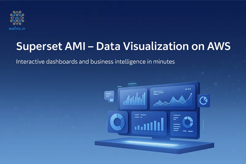 Deploy Apache Superset on AWS Marketplace - Open-Source Data Visualization Made Easy