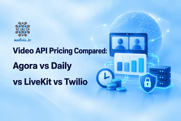 Video API Pricing Compared: Agora vs Daily vs LiveKit vs Twilio