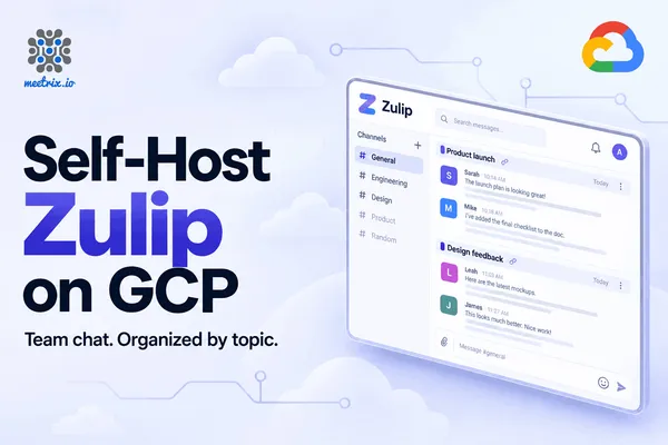 Zulip on GCP: Self-Hosted Slack Alternative
