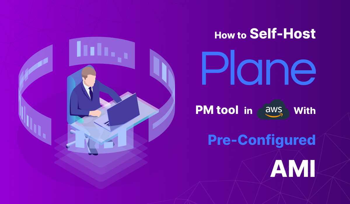 How to Self-Host Plane PM Tool in AWS with Pre-Configured AMI