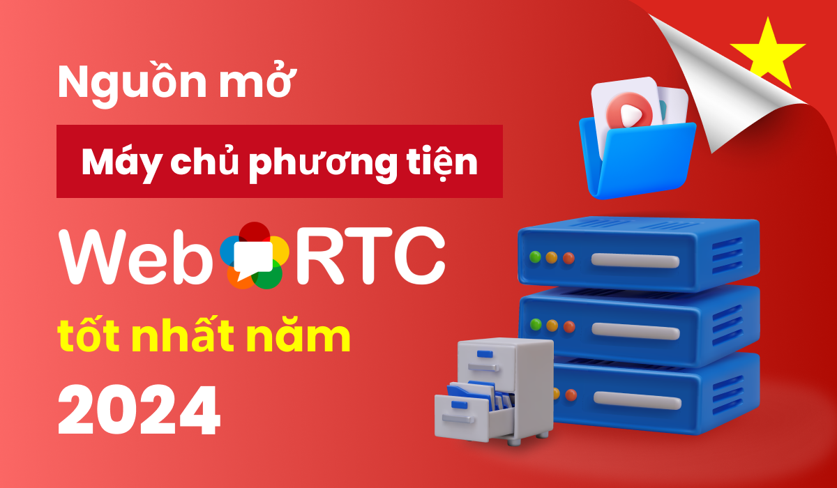 Máy chủ phương tiện WebRTC nguồn mở tốt nhất năm 2024