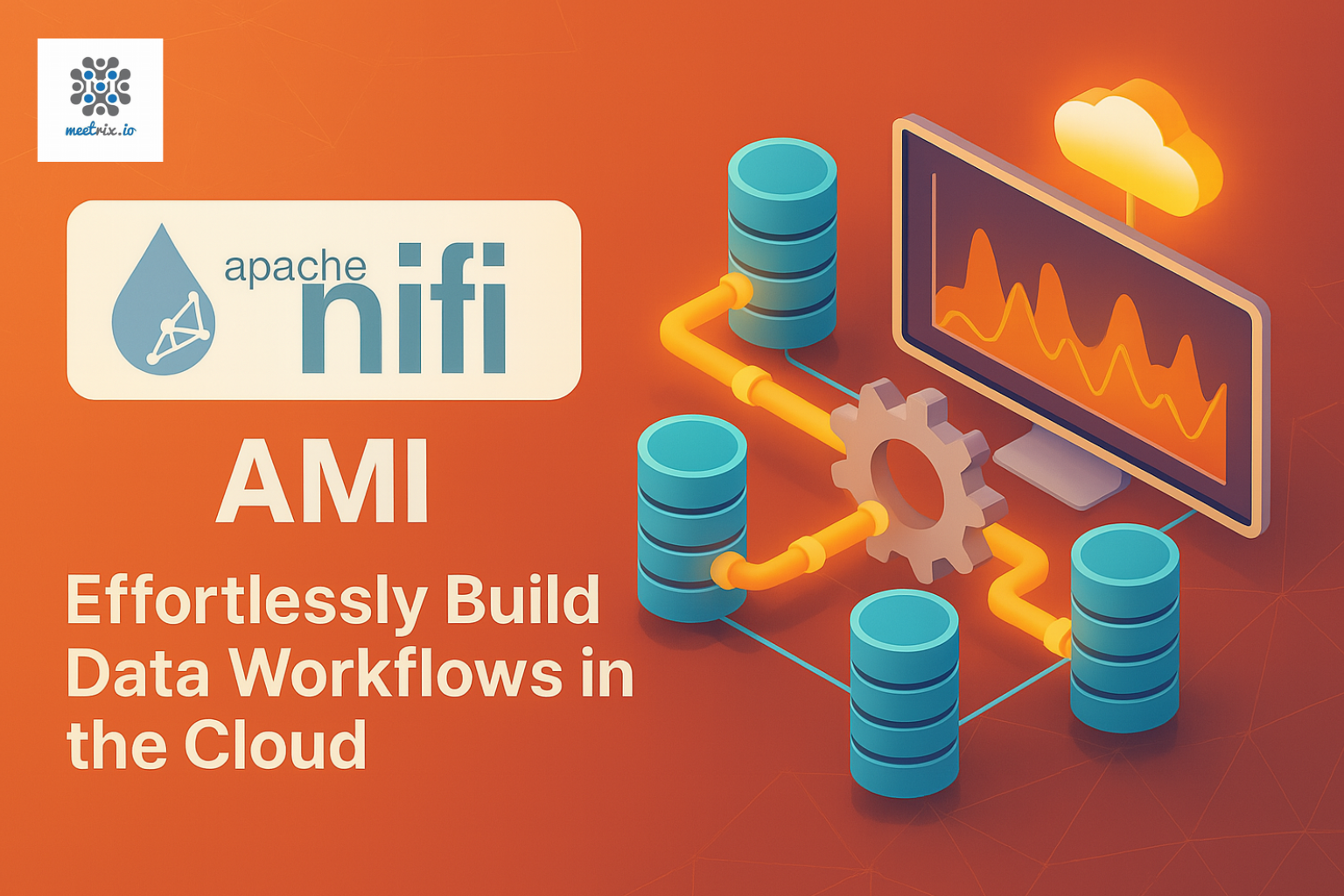 Deploy Apache NiFi on AWS with Meetrix - Simplify Complex Data Flows in Minutes