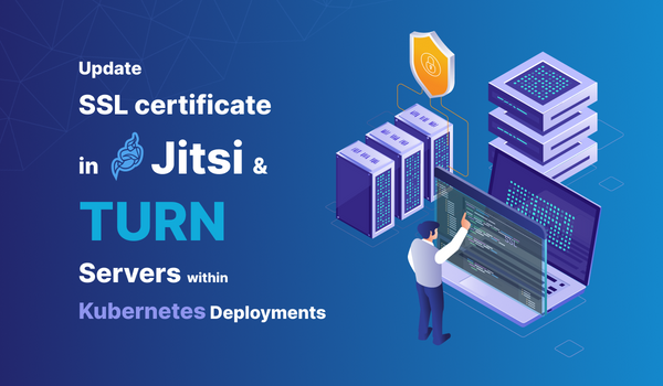 Updating SSL Certificates in Jitsi Meet and TURN Servers within Kubernetes Deployments
