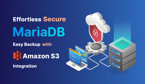 Effortless - Secure: MariaDB Easy Backup with Amazon S3 Integration