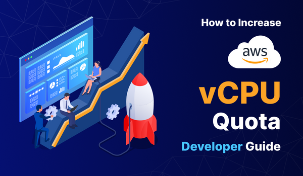 How to increase AWS vCPU quota - Developer Guide