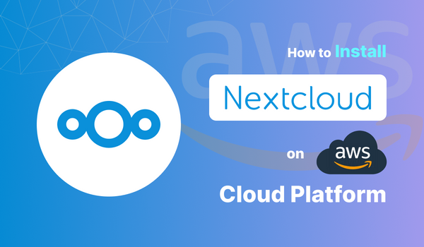 How to Install and Optimize NextCloud on AWS Ubuntu | A-to-Z Guide