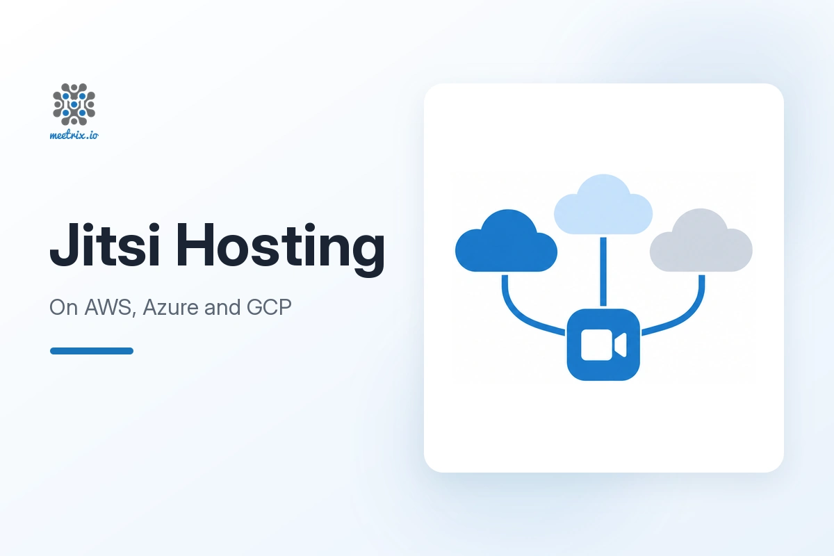 Jitsi Meet hosting on AWS, Azure and GCP