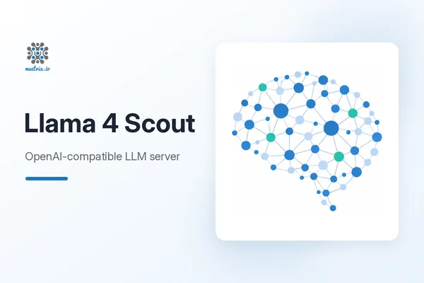 Llama 4 Scout: OpenAI-Compatible LLM Server