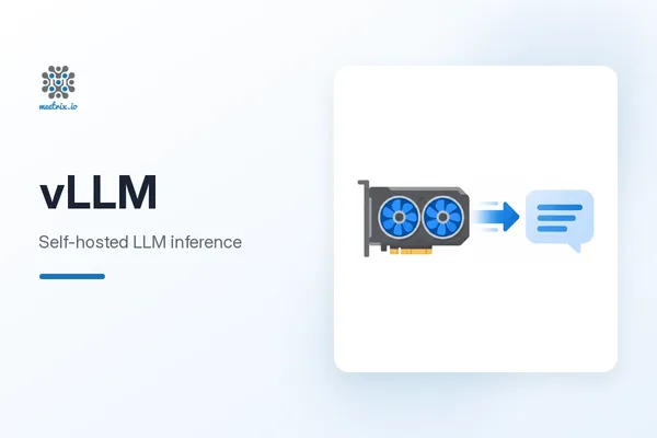 vLLM: Self-Hosted LLM Inference Server
