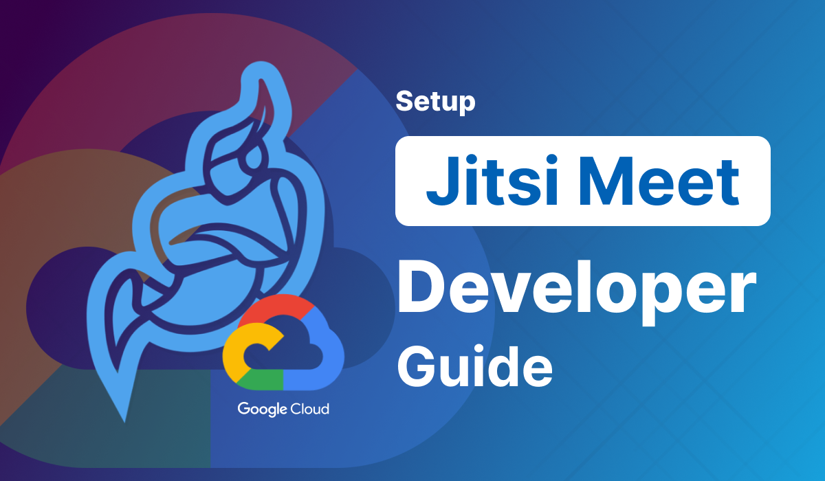 A to Z: Jitsi Installation Developer Guide