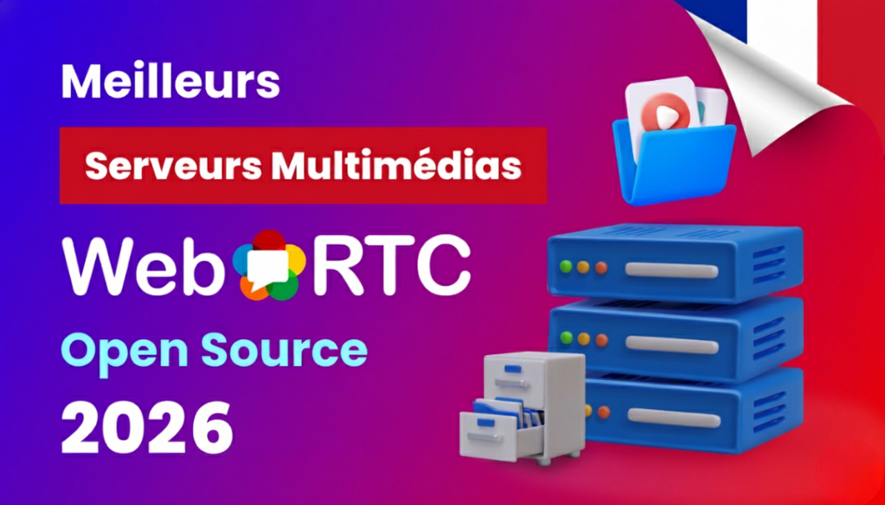 Meilleurs serveurs multimédias WebRTC Open Source 2026